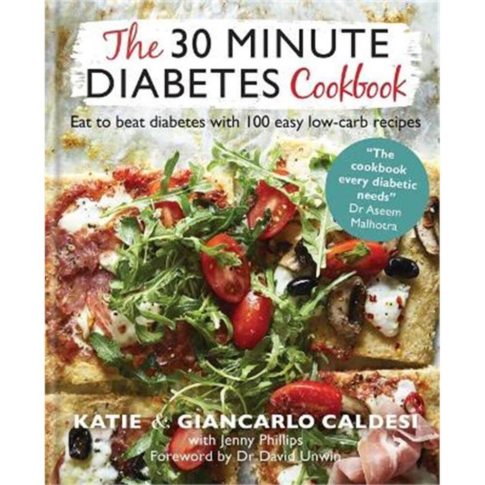 The 30 Minute Diabetes Cookbook (Hardback) - Katie Caldesi & Giancarlo Caldesi